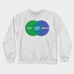 What A Soul Is Crewneck Sweatshirt